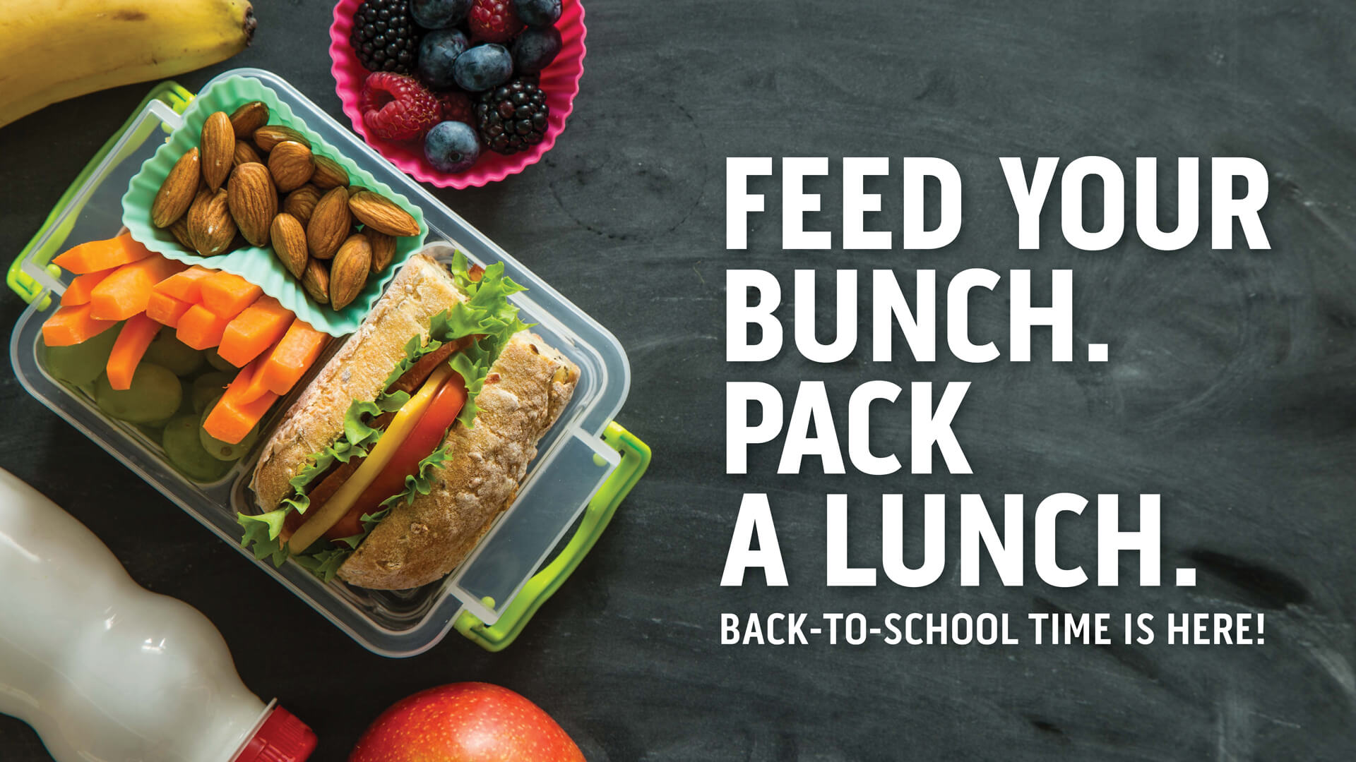 Feed your bunch. Pack a lunch.